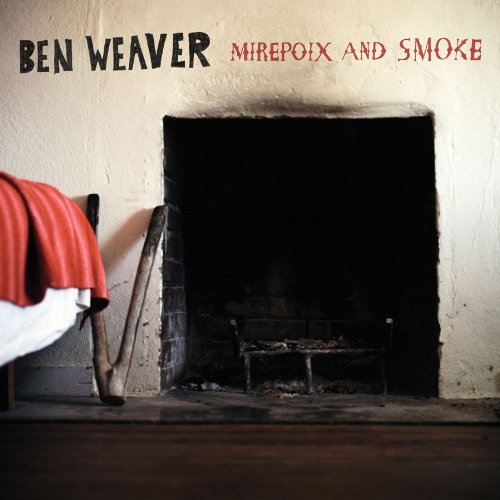 Cover for Ben Weaver · Mirepoix And Smoke (LP) [Limited edition] (2010)