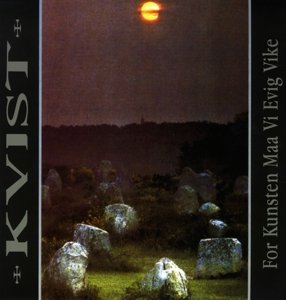 Cover for Kvist · For Kunsten Maa Vi Evig Vike (LP) [Limited edition] (2013)