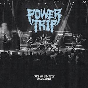 Cover for Power Trip · Live In Seattle (LP) (2023)