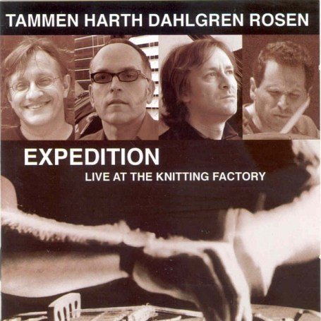 Expedition: Live at the Knitting Factory - Tammen / Harth / Dahlgren / Rosen - Musik - ESP-Disk - 0825481040310 - 13. februar 2007