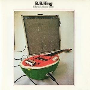 Cover for B.b. King · Indianola Mississippi Seeds (LP) [Limited edition] (2023)