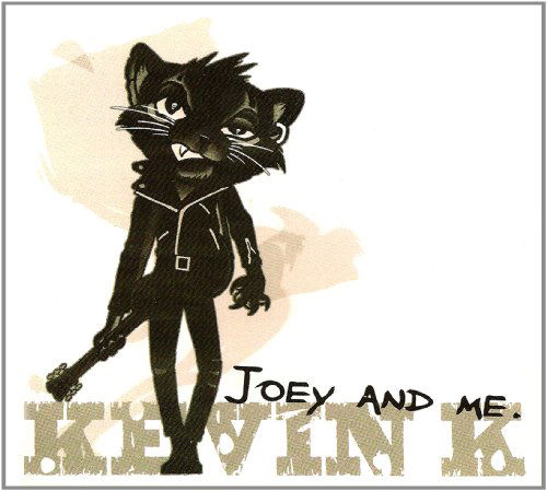 Cover for Kevin K · Joey and Me: Limited Edition (CD) [Limited edition] (2011)