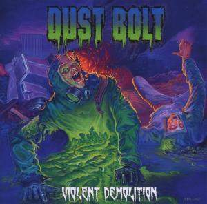 Violent Demolition - Dust Bolt - Musikk - NAPALM RECORDS - 0885470004310 - 30. juli 2012