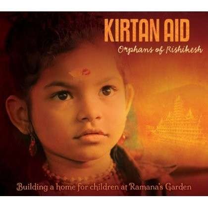 Cover for Spirit Voyage Music · Kirtan Aid: Orphans of Rishikesh (CD) (2014)