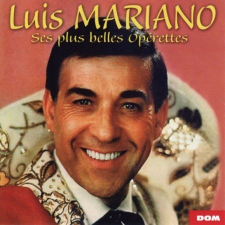 Ses Plus Belle Operettes - Luis Mariano - Musiikki - DOM - 3254872012310 - tiistai 16. heinäkuuta 2013