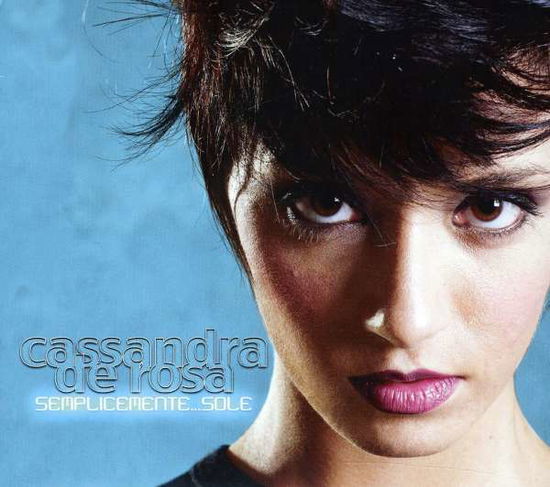 Cassandra De Rosa - Sempliceme - Cassandra De Rosa - Sempliceme - Musikk - Edel - 4029759071310 - 27. september 2011