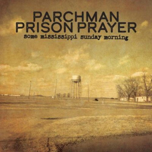 Parchman Prison Prayer-Some Mississippi Sunday Mor (LP) (2023)