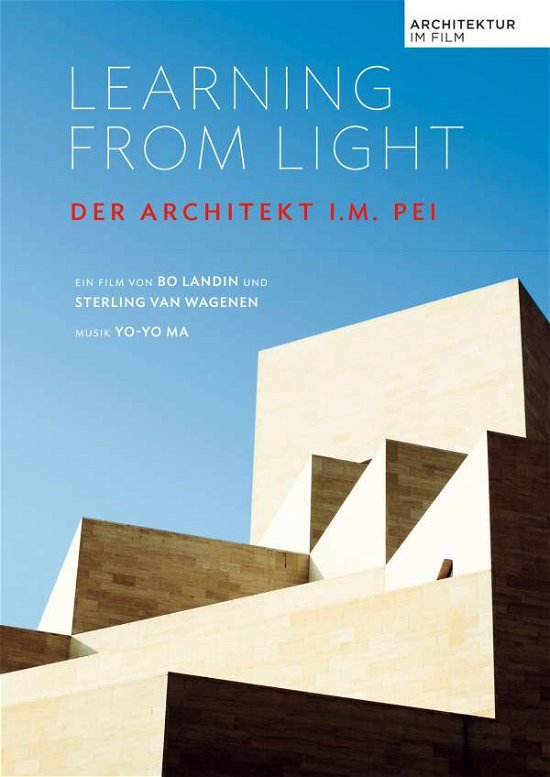 Cover for Learning from Light · Learning from the Light - Der Architekt I.M. Pei (DVD) (2011)