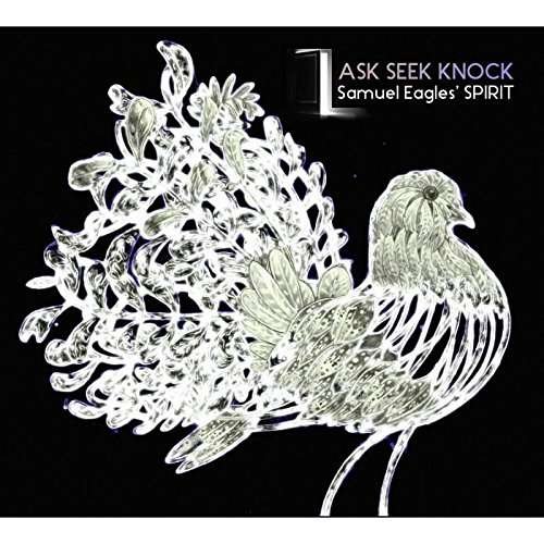 Cover for Eagles,samuel / Spirit · Ask Seek Knock (CD) (2017)