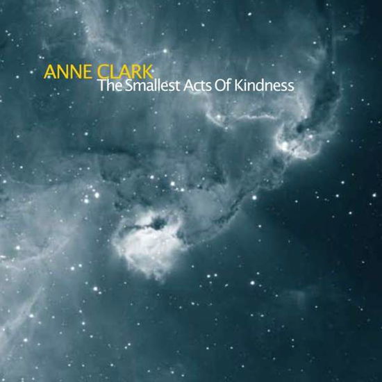 The Smallest Acts of Kindness - Anne Clark - Musik - FDA / ANNE CLARK - 4250444186310 - 5. marts 2021