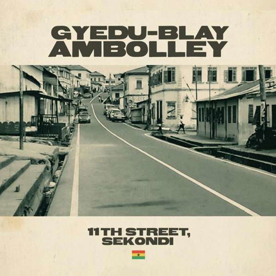 Cover for Gyedu-blay Ambolley · 11th Street Sekondi (CD) (2022)