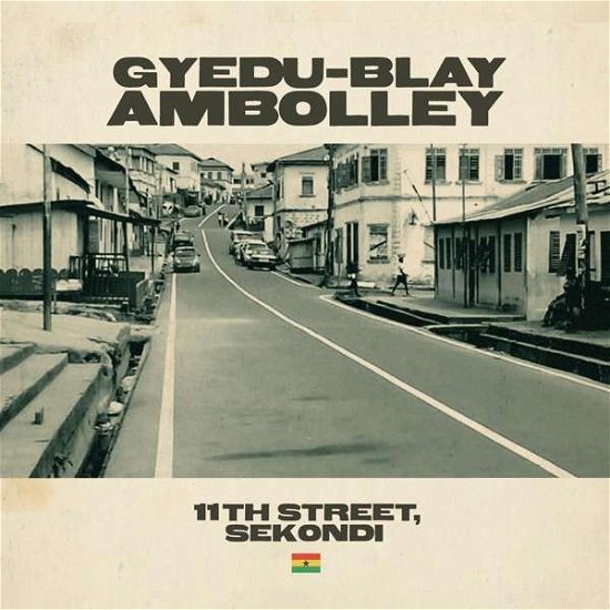 Cover for Gyedu-Blay Ambolley · 11th Street, Sekondi (CD) (2019)