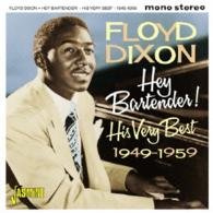 Cover for Floyd Dixon · Hey Bartender! His Very Best 1949-1959 (CD) [Japan Import edition] (2016)