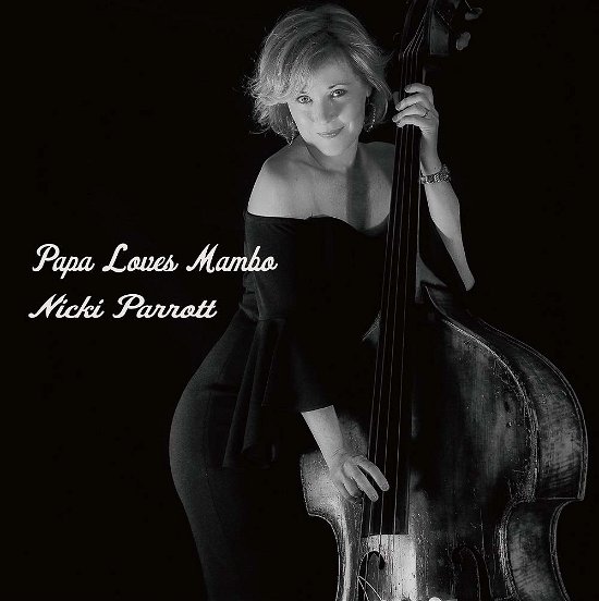 Cover for Nicki Parrott · Papa Loves Mambo (CD) [Japan Import edition] (2020)