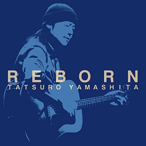 Cover for Tatsuro Yamashita · Reborn (CD) [Japan Import edition] (2017)