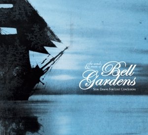 Cover for Bell Gardens · Slow Dawns For Lost Conclusions (LP) (2014)