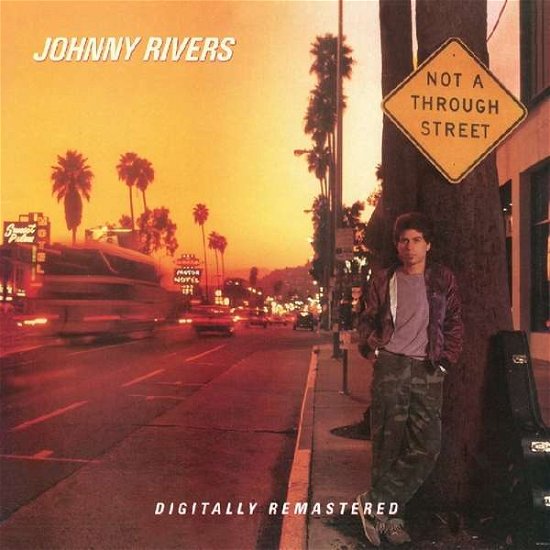 Cover for Johnny Rivers · Not A Through Street (CD) [Remastered edition] (2018)