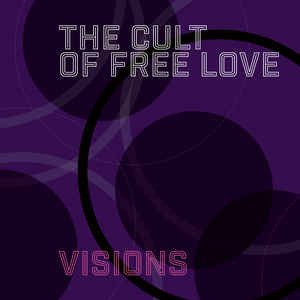 Cover for Cult Of Free Love · Visions (LP) (2020)