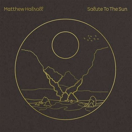 Cover for Matthew Halsall · Salute To The Sun (LP) (2020)