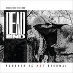 Dead End · Forever Is Not Eternal (LP) (2024)