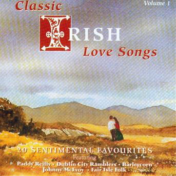 Classic Irish Love Songs 1 - Classic Irish Love Songs Vol 1 - Musiikki - DOLPHIN - 5099343120310 - maanantai 13. toukokuuta 1996