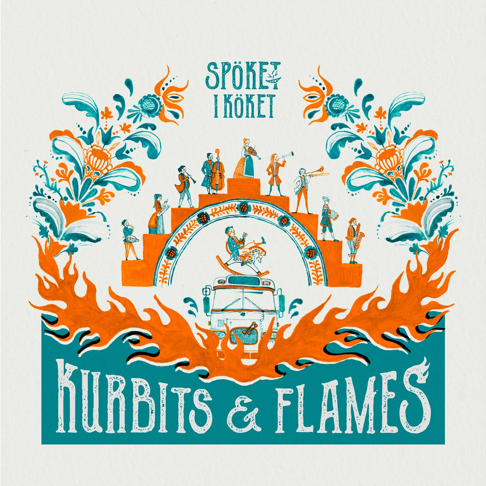 Kurbits & Flames - Spöket I Köket - Musiikki - Kråktjärn - 7320470263310 - lauantai 3. syyskuuta 2022