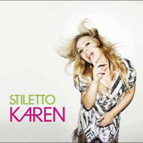 Stiletto - Karen - Musiikki - LOCAL - 7332181027310 - maanantai 6. huhtikuuta 2009