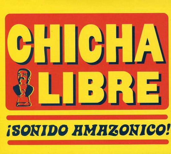 Sonido Amazonico - Chicha Libre - Muzyka - RANDOM - 7798014099310 - 21 października 2009