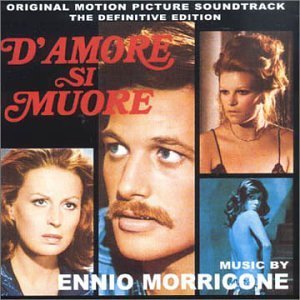 D'amore Si Muore - Ennio Morricone - Muziek - SCREEN TRAX - 8018163003310 - 14 februari 1995