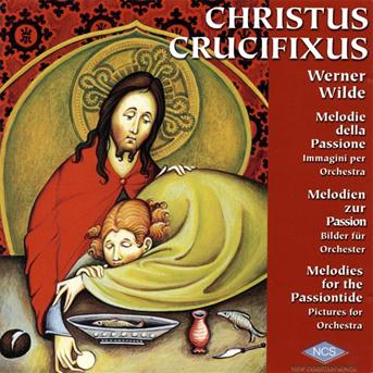 Cover for Wilde Werner · Christus Crucifixus (CD) (2002)