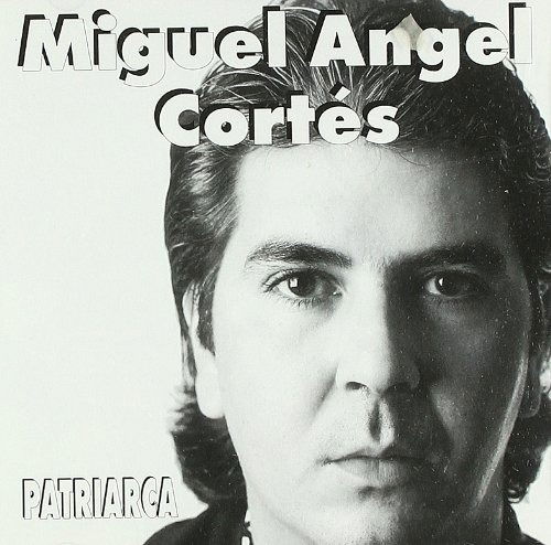 Cover for Miguel Angel Cortes · Patriarca (CD) (2019)