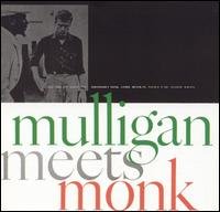 Mulligan Meets Monk - Mulligan,gerry / Monk,thelonious - Musiikki - ESSENTIAL JAZZ - 8436028694310 - tiistai 17. helmikuuta 2009