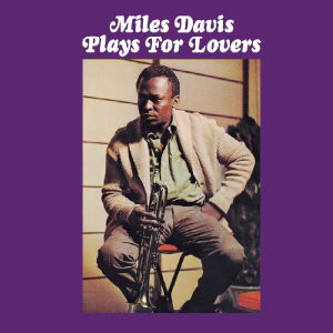 Plays For Lovers - Miles Davis - Musikk - JACKPOT RECORDS - 8436542011310 - 15. mai 2012