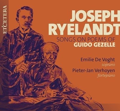 Ryelandt: Songs To The Poems Of Guido Gezelle - De Voght, Emilie & Verhoyen, Pieter-Jan - Musiikki - ETCETERA - 8711801017310 - perjantai 25. marraskuuta 2022