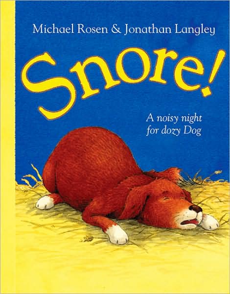 Snore a Noisy Night for a Dozy Dog - Snore a Noisy Night for a Dozy Dog - Książki - HarperCollins Publishers - 9780007160310 - 3 listopada 2003