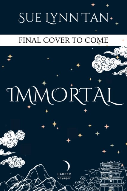 Immortal - Sue Lynn Tan - Books - HarperCollins Publishers - 9780008556310 - January 16, 2025