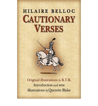 Cautionary Verses - Hilaire Belloc - Books - Penguin Random House Children's UK - 9780099295310 - August 5, 2004