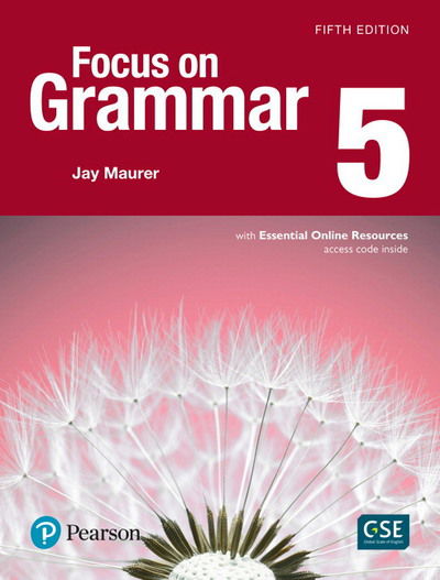 New Edition Focus on Grammar 5 with Esse - Jay Maurer - Books - PEARSON ELT - 9780134583310 - February 26, 2019