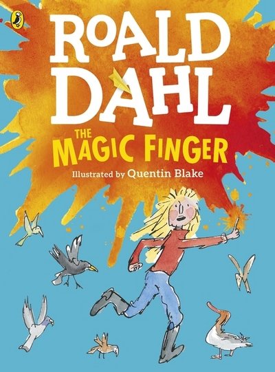 Cover for Roald Dahl · The Magic Finger: (Paperback Book) [Colour edition] (2016)