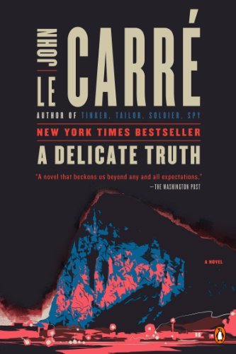 Cover for John Le Carre · A Delicate Truth: a Novel (Paperback Book) [Reprint edition] (2014)