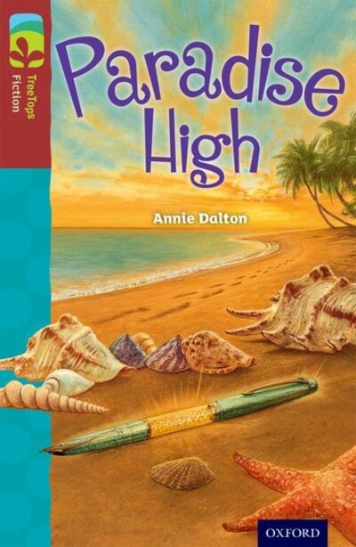 Cover for Annie Dalton · Oxford Reading Tree TreeTops Fiction: Level 15: Paradise High - Oxford Reading Tree TreeTops Fiction (Paperback Book) (2014)