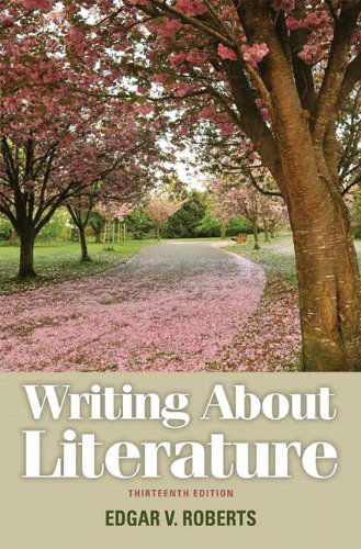 Cover for Edgar V. Roberts · Writing About Literature (13th Edition) (Paperback Book) (2011)