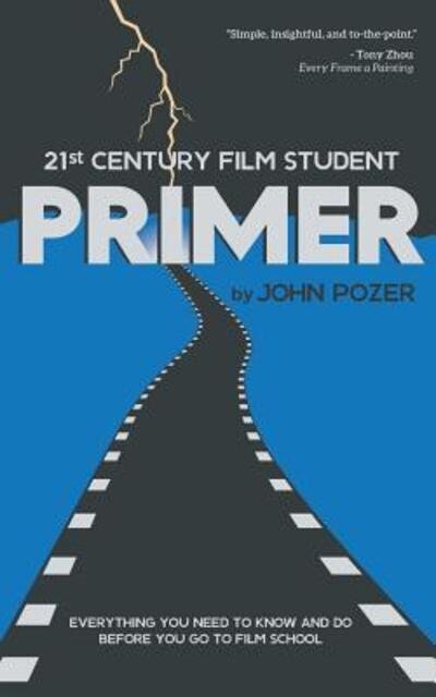 Cover for John Pozer · 21st Century Film Student PRIMER (Paperback Book) (2018)