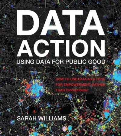Cover for Sarah Williams · Data Action: Using Data for Public Good (Paperback Bog) (2022)