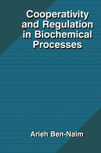 Cover for Arieh Y. Ben-Naim · Cooperativity and Regulation in Biochemical Processes (Hardcover Book) [2001 edition] (2001)