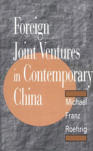 Cover for Michael F. Roehrig · Foreign Joint Ventures in Contemporary China (Gebundenes Buch) [1994 edition] (1994)