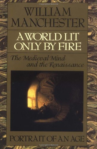 Cover for W Manchester · A World Lit Only by Fire (Hardcover bog) [1st edition] (1992)
