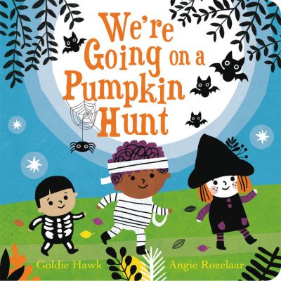 Cover for Goldie Hawk · We're Going on a Pumpkin Hunt (Kartonbuch) (2021)