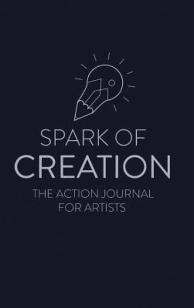 Cover for Ken Davenport · Spark of Creation: The Action Journal for Artists (Hardcover Book) (2019)