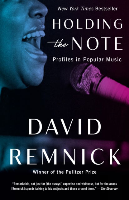 Holding the Note: Profiles in Popular Music - David Remnick - Books - Knopf Group - 9780375702310 - July 30, 2024